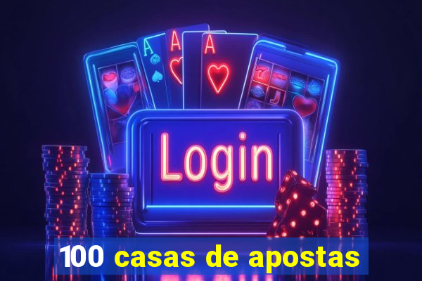 100 casas de apostas