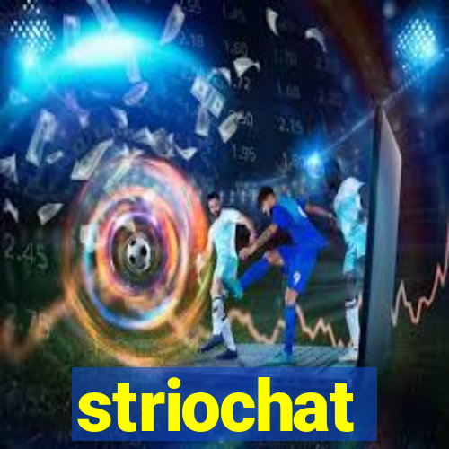 striochat