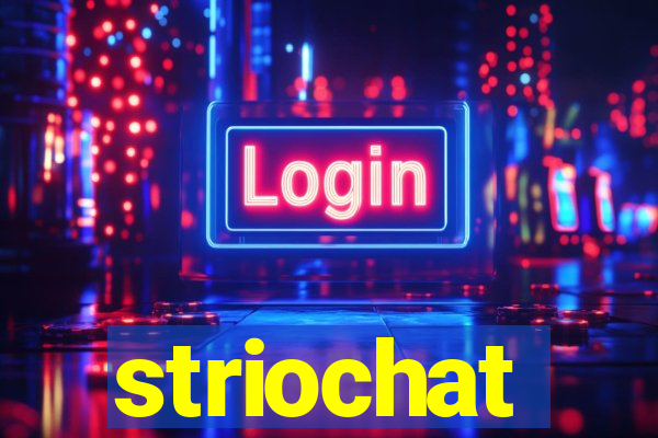 striochat