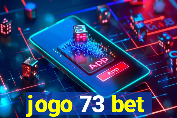 jogo 73 bet