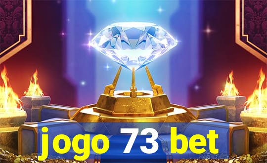 jogo 73 bet