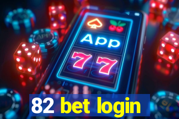 82 bet login