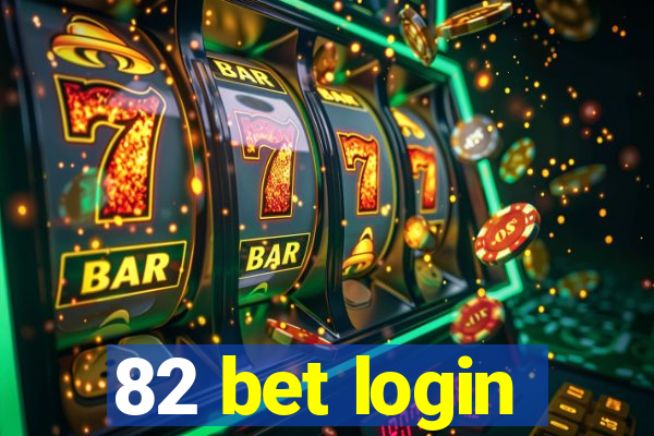 82 bet login