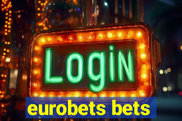 eurobets bets