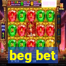 beg bet