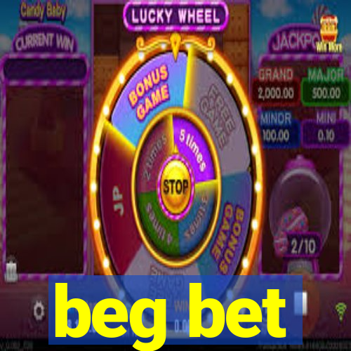 beg bet