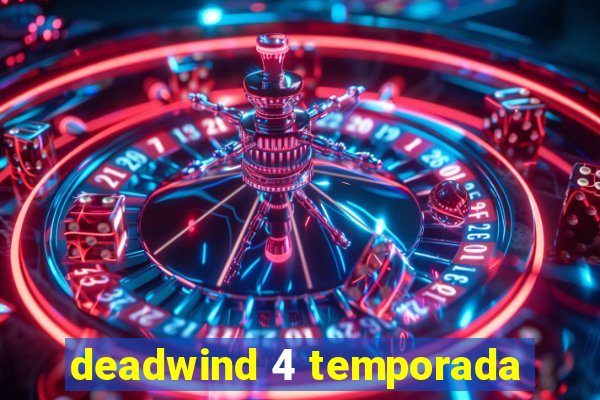 deadwind 4 temporada