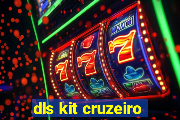 dls kit cruzeiro