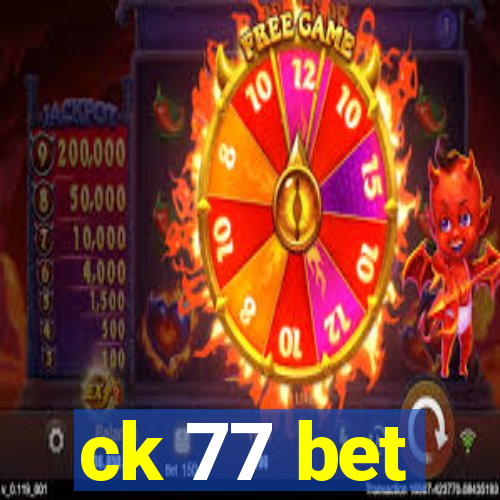 ck 77 bet