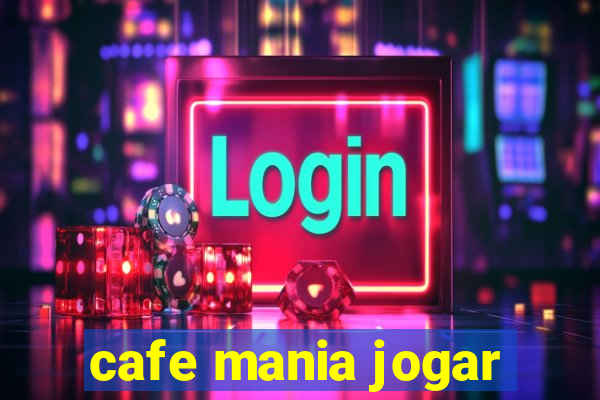 cafe mania jogar