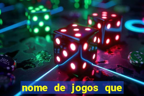 nome de jogos que ganha dinheiro de verdade