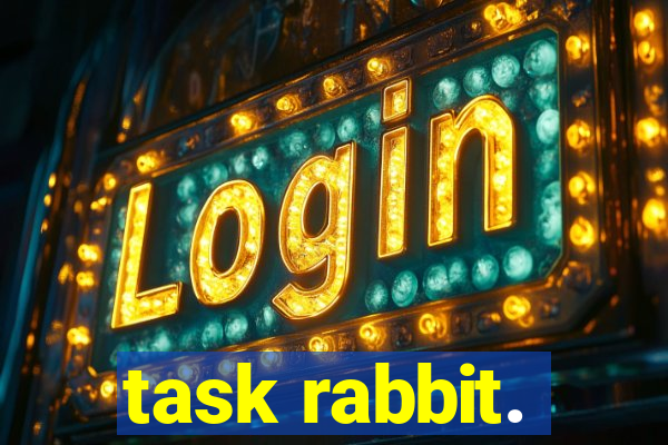 task rabbit.