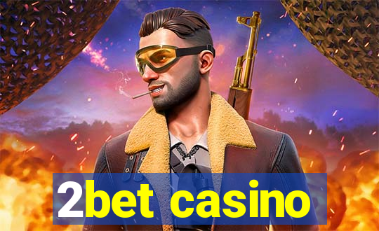 2bet casino