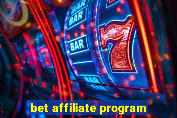 bet affiliate program