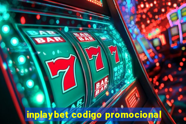 inplaybet codigo promocional