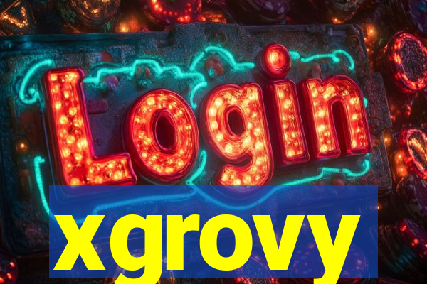 xgrovy