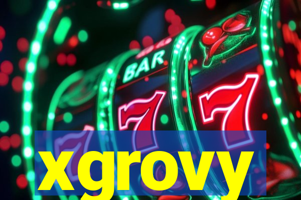 xgrovy