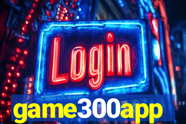 game300app