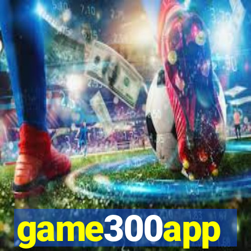 game300app