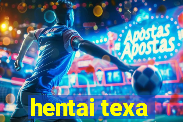 hentai texa