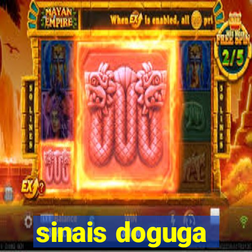 sinais doguga