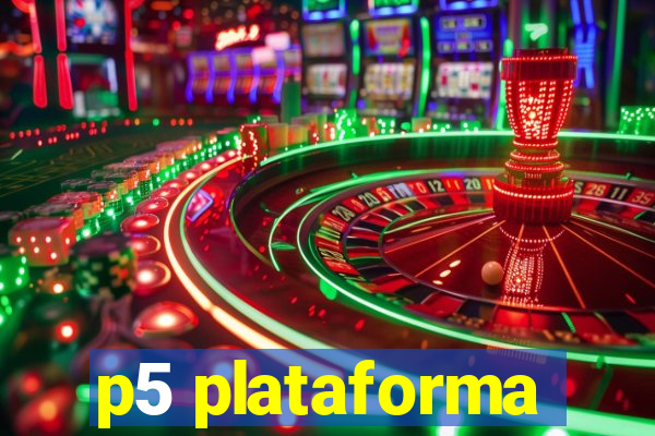 p5 plataforma