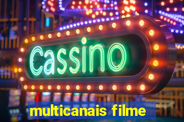 multicanais filme