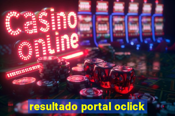 resultado portal oclick