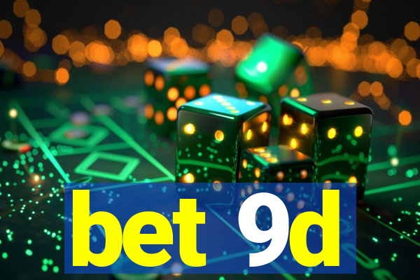 bet 9d