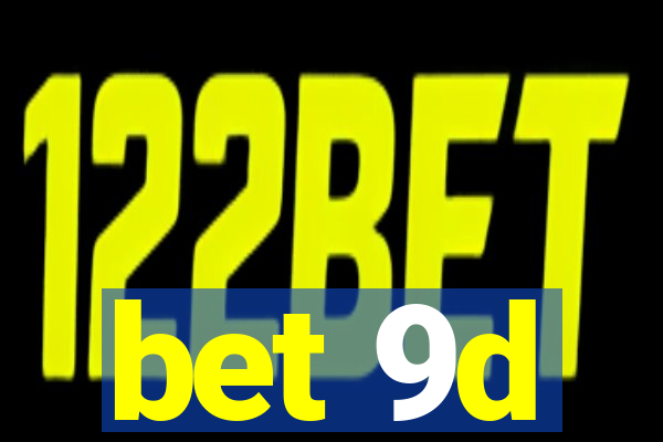 bet 9d