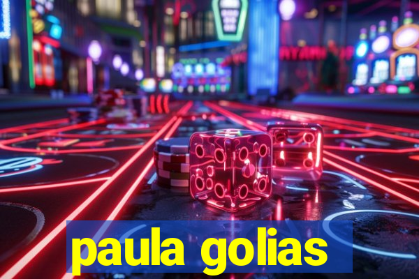 paula golias