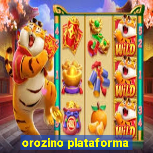 orozino plataforma