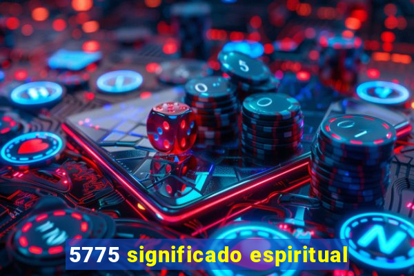 5775 significado espiritual