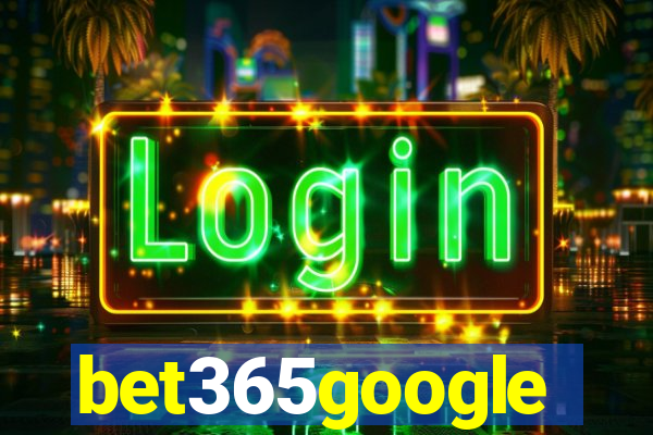 bet365google