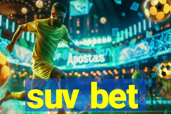 suv bet