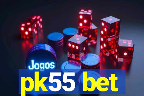 pk55 bet