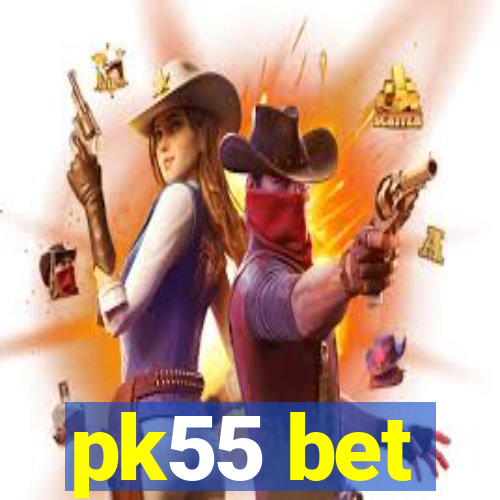 pk55 bet