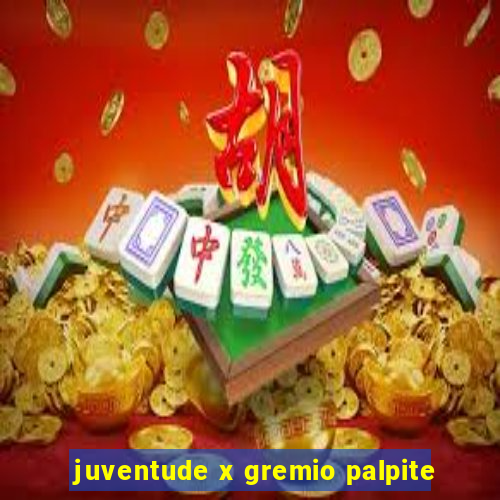 juventude x gremio palpite