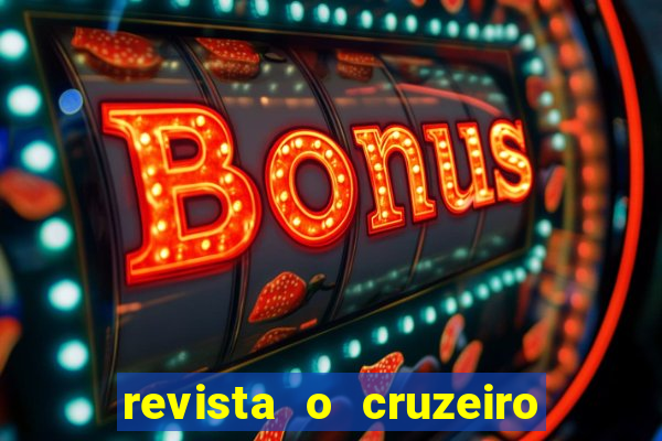 revista o cruzeiro acervo digital