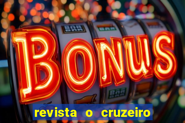 revista o cruzeiro acervo digital