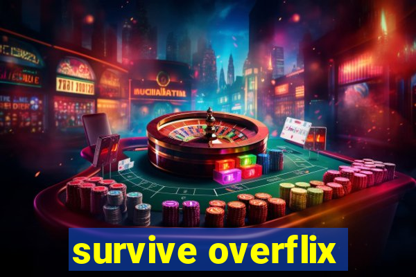 survive overflix