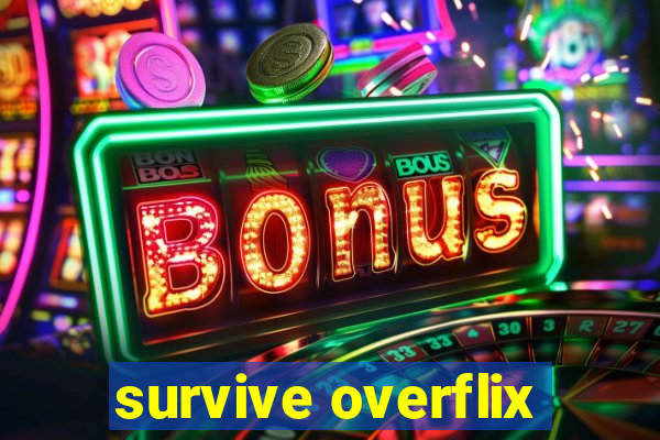 survive overflix