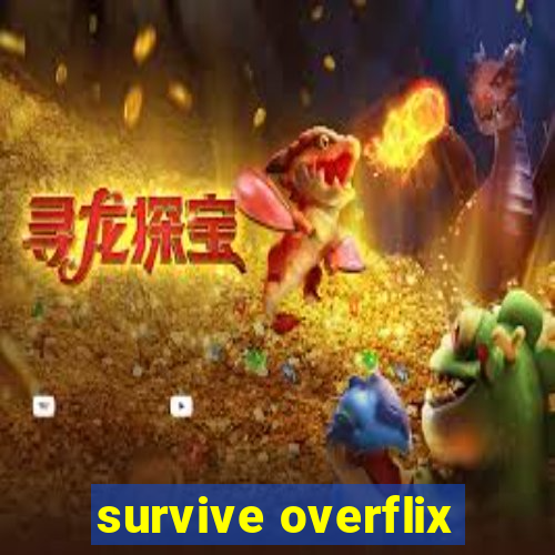 survive overflix