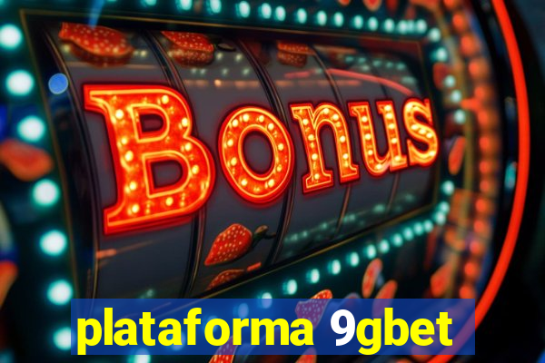 plataforma 9gbet