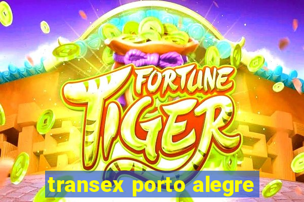 transex porto alegre