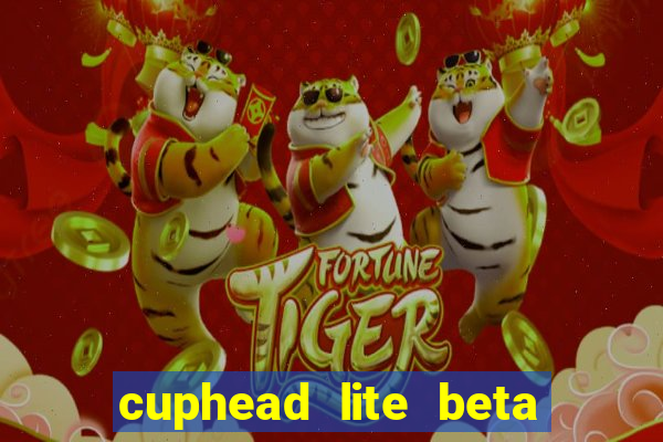 cuphead lite beta 8.1 download