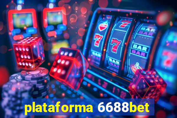 plataforma 6688bet