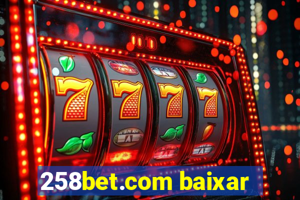 258bet.com baixar