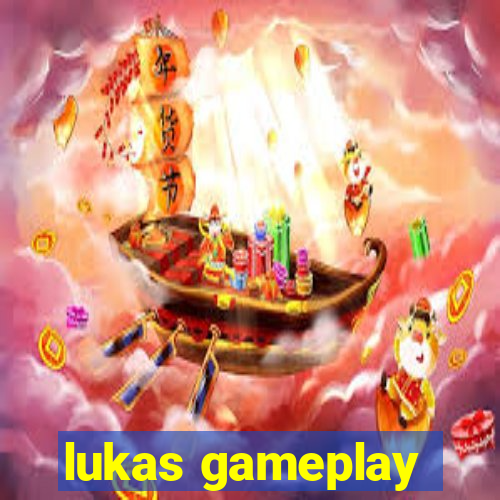 lukas gameplay