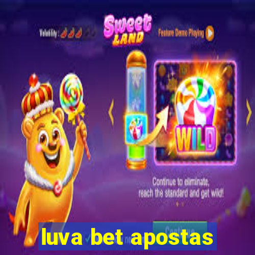 luva bet apostas